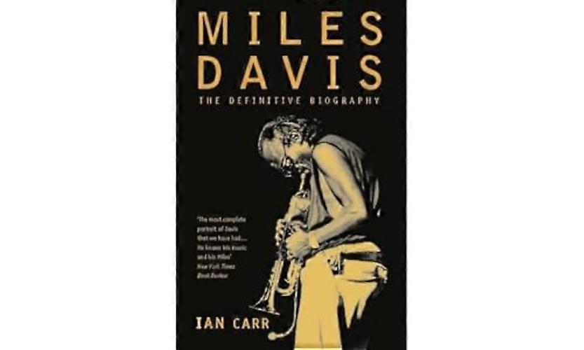 Miles Davis: la biografia definitiva
