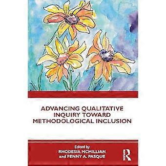 Advancing Qualitative Inquiry Toward Methodological Inclusion