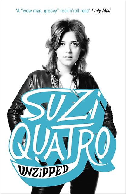 Unzipped by Suzi Quatro Paperback