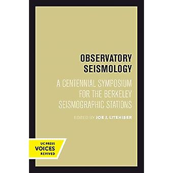 Observatoriumsseismologie: Ein hundertjähriges Symposium der Berkeley Seismographic Station – UCAL POD