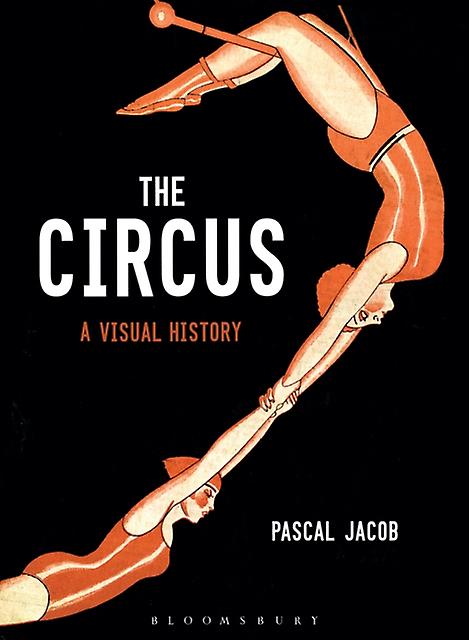 The Circus by Jacob, Pascal Lecturer, Sorbonne, France Hardback Book