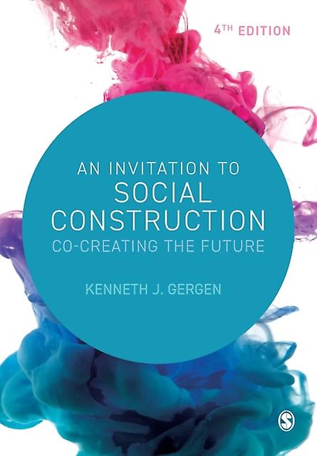 An Invitation To Social Construction by Kenneth J. Gergen Paperback