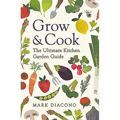 Grow & Cook: The Ultimate Kitchen Garden Guide
