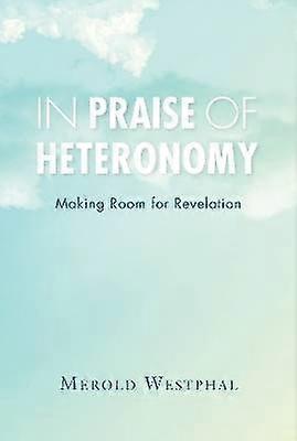 In Praise of Heteronomy