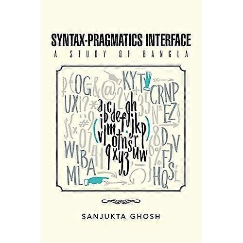 Syntax-Pragmatics Interface: a Study of Bangla