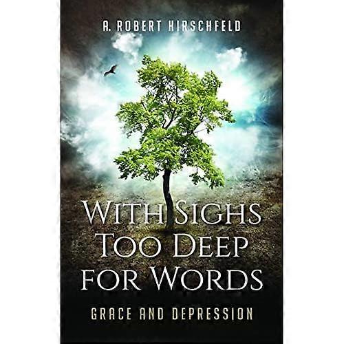 With Sighs Too Deep for Words: Grace and Depression
