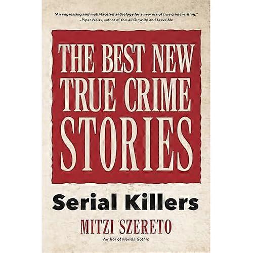 The Best New True Crime Stories: Serial Killers