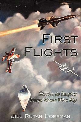 First Flights Stories to Inspire From Those Who Fly