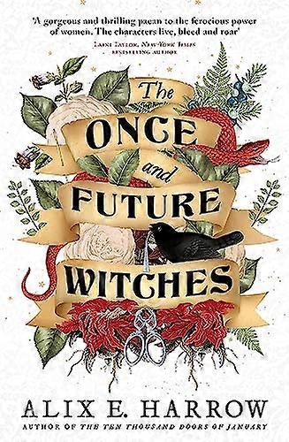 The Once and Future Witches: The spellbinding bestseller