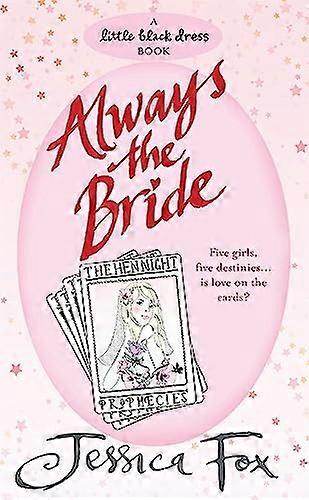 The Hen Night Prophecies: Always the Bride