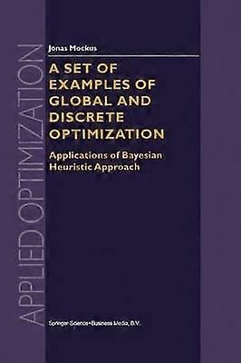 A Set of Examples of Global and Discrete Optimization