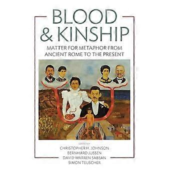 Blood and Kinship Matter for Metaphor from Ancient Rome to the Present