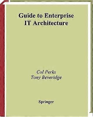 Guide to Enterprise IT Architecture