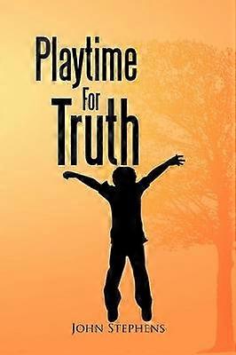 Playtime For Truth