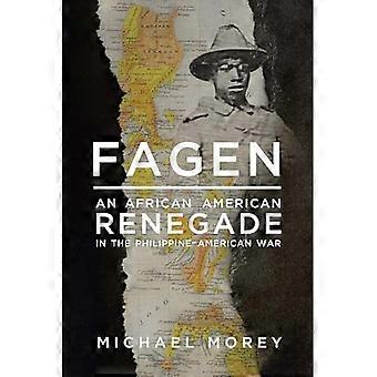 Fagen: ein afroamerikanischer Abtrünniger im Philippinisch-Amerikanischen Krieg