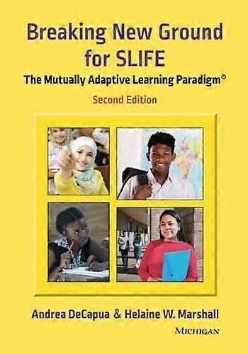 Breaking New Ground for Slife : the Mutually Adaptive Learning Paradigm