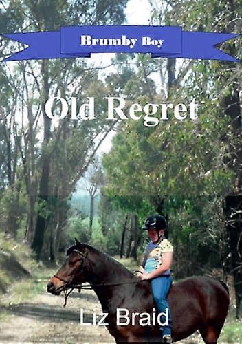 Brumby Boy Book 1: Old Regret