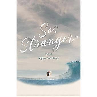 So, Stranger (Button Poetry)