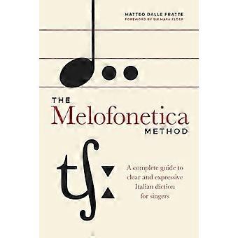De Melofonetica-methode: een complete gids voor een duidelijke en expressieve Italiaanse dictie voor zangers