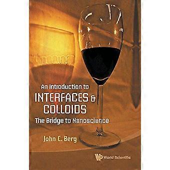 Introduksjon til grensesnitt og Colloidsn: The Bridge til nanovitenskap