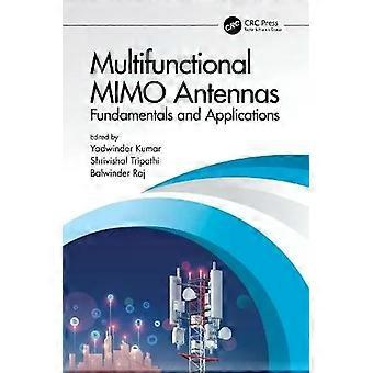 Multifunctional Mimo Antennas Fundamentals And Application Fundamentals And Appl - Taylor & Francis Ltd
