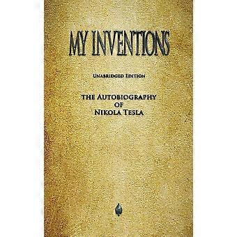 My inventions the autobiography of nikola tesla