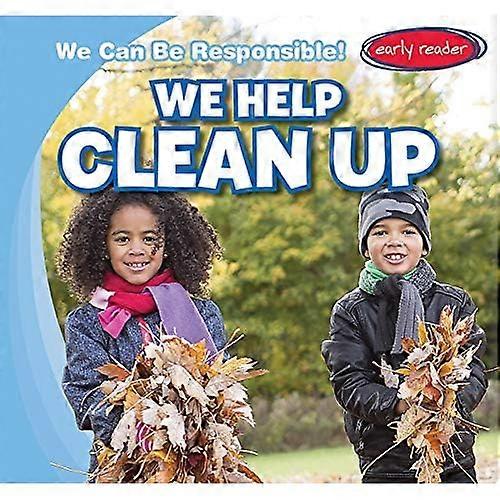 We Help Clean Up (We Can Be Responsible!)
