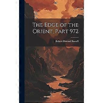 The edge of the orient, part 972