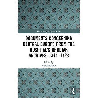 Documents Concerning Central Europe From The Hospital's Rhodian Archives 1314 - Taylor & Francis Ltd - Paperback - English Book - History