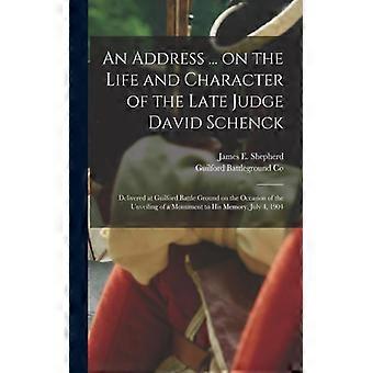 An Address. On The Life And Character Of The Late Judge David Schenck Deliver - Creative Media Partners LLC - Paperback - English Book - History