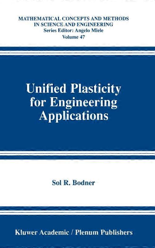 Unified Plasticity For Engineering Applications