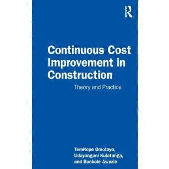 Continuous Cost Improvement In Construction Theory And Practice