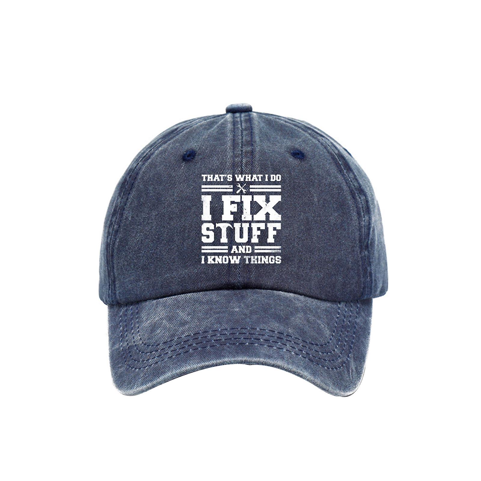 I Fix Stuff and I Know Things Hat for Men Funny,2023 Retro Baseball Caps