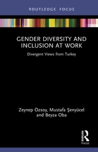 Gender Diversity And Inclusion At Work by Beyza Oba Hardback Book