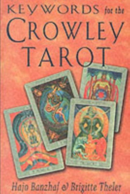 Keywords For The Crowley Tarot by Brigitte Theler Paperback