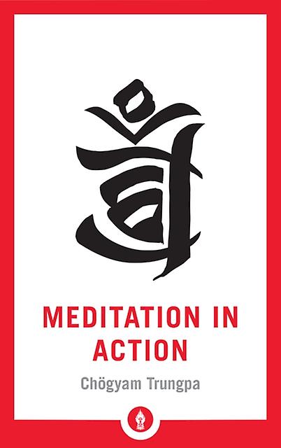 Meditation In Action by Chogyam Trungpa Paperback