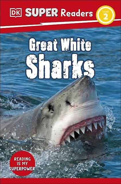 Dk Super Readers Level 2 Great White Sharks by DK Paperback Book