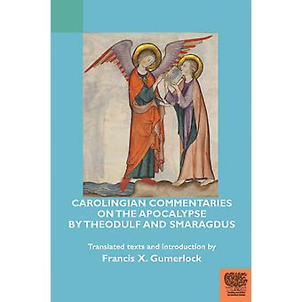 Carolingian Commentaries On The Apocalypse By Theodulf And Smaragdus - ISD International - IPSUK