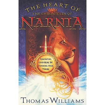 The Heart Of The Chronicles Of Narnia Knowing God Here By Finding Him There - T. M. Williams