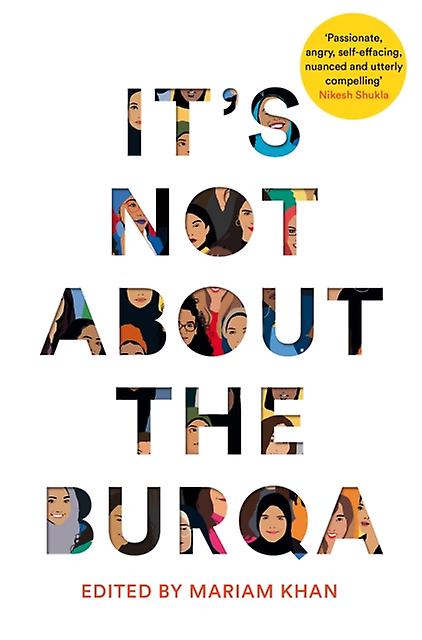 Its Not About The Burqa by Mariam Khan Paperback