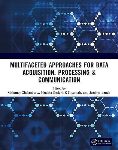 Multifaceted Approaches For Data Acquisition Processing  Communication Paperback