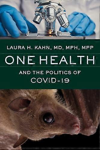 One Health And The Politics Of Covid19 by Laura H. Princeton University Kahn Paperback Book