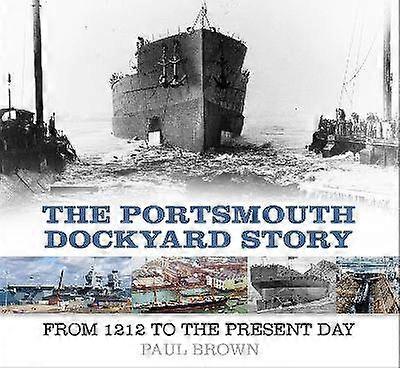 The Portsmouth Dockyard Story