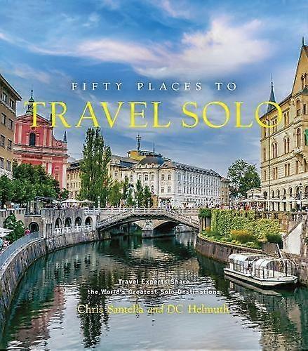Fifty Places To Travel Solo by DC Helmuth Hardback Book