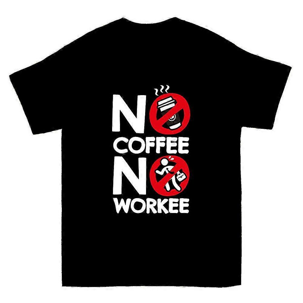 No Coffee No Workee T-shirt