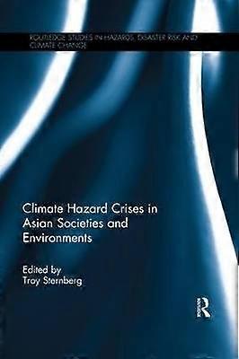 Climate Hazard Crises in Asian Societies and Environments
