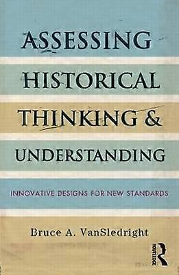 Assessing Historical Thinking and Understanding
