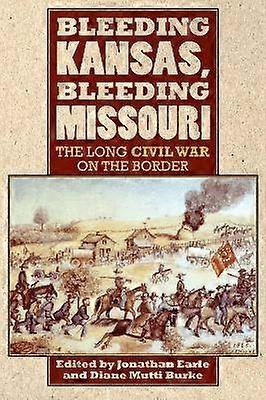 Bleeding Kansas Bleeding Missouri