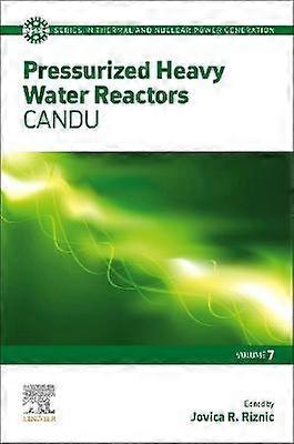 Pressurized Heavy Water Reactors