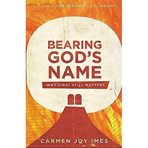 Bearing God's Name: Why Sinai Still Matters